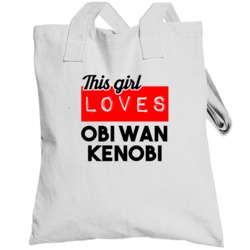 This Girl Loves Obi Wan Kenobi The Last Of The Jedi Against The Empire