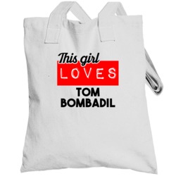 This Girl Loves Tom Bombadil The Fellowship Of The Ring Favorite Book 