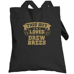 This Guy Loves Drew Brees New Orleans Football Sports Athlete Totebag