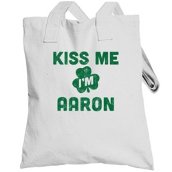 Kiss Me I'm Aaron Funny St Patricks Day Irish Beer Drinking Totebag