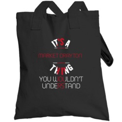It's A Market Drayton Thing You Wouldn't Understand England City Toteb