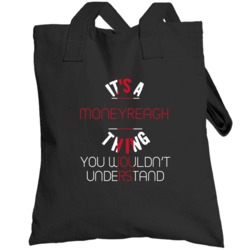 It's A Moneyreagh Thing You Wouldn't Understand England City Totebag