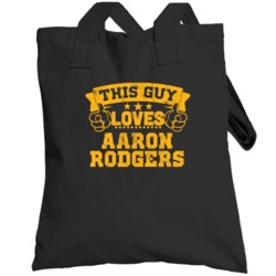 This Guy Loves Aaron Rodgers Green Bay Football Sports Athlete Totebag