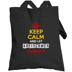 Keep Calm And Let Kretschmer Handle It German Name Germany Totebag