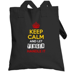 Keep Calm And Let Fenger Handle It German Name Germany Totebag
