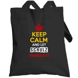 Keep Calm And Let Schulz Handle It German Name Germany Totebag