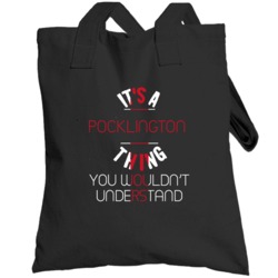 It's A Pocklington Thing You Wouldn't Understand England City Totebag