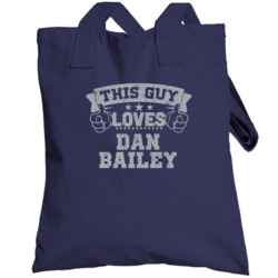 This Guy Loves Dan Bailey Dallas Football Sports Athlete Totebag
