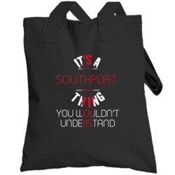 It's A Southport Thing You Wouldn't Understand England City Totebag