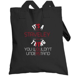 It's A Staveley  Thing You Wouldn't Understand England City Totebag