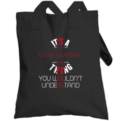 It's A Sutton Courtenay Thing You Wouldn't Understand England City Tot