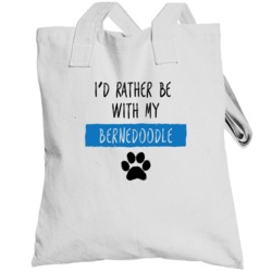 I'd Rather Be With My Bernedoodle  Lover Totebag