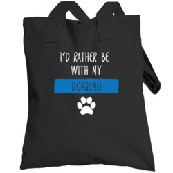 I'd Rather Be With My Doxiemo  Lover Totebag