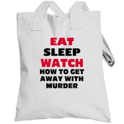 Eat Sleep Watch How To Get Away With Murder Tv Show Totebag