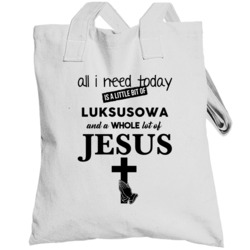 All I Need Is Luksusowa And Jesus Funny Drinking Totebag