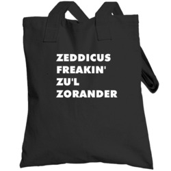 Zeddicus Freakin' Zu'l Zorander Legend Of The Seeker Totebag