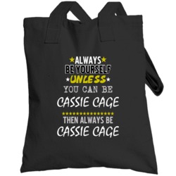 Always Be Yourself Unless You Can Be Cassie Cage Video Game Character 