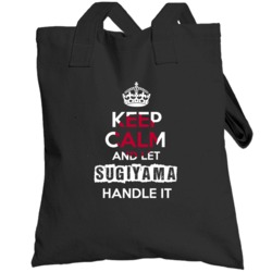 Keep Calm And Let Sugiyama Handle It Japanese Name Japan Totebag