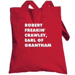 Robert Freakin' Crawley Earl Of Grantham Downton Abbey Totebag