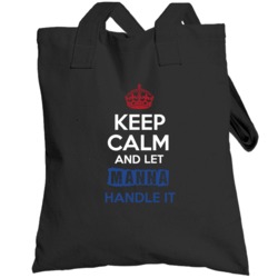 Keep Calm And Let Manna Handle It Dutch Name Totebag