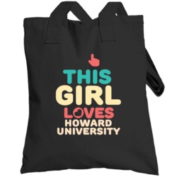 This Girl Loves Howard University Us Neighborhood Totebag