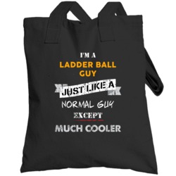 I'm A Ladder Ball Guy Cooler Than A Normal Guy Funny Sports Hobbies An