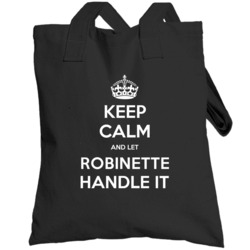 Keep Calm And Let Robinette Handle It Custom First Name Totebag