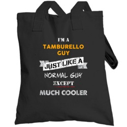 I'm A Tamburello Guy Cooler Than A Normal Guy Funny Sports Hobbies And