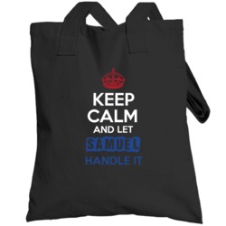 Keep Calm And Let Samuel Handle It Dutch Name Totebag
