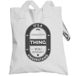 It's A Creighton Thing You Wouldn't Understand Us Neighborhood Totebag