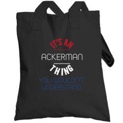 It's An Ackerman Thing You Wouldn't Understand Dutch Name Totebag