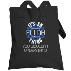 It's An Elijah Thing You Wouldn't Understand Hebrew Jewish Name Toteba