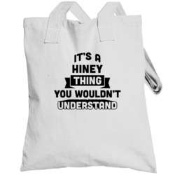 It's A Hiney Thing You Wouldn't Understand Funny Name Totebag