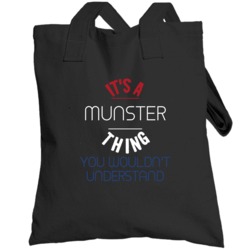 It's A Munster Thing You Wouldn't Understand Dutch Name Totebag