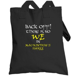 Mackintosh's Toffee There Is No We In Mackintosh's Toffee Totebag