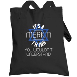 It's A Merkin Thing You Wouldn't Understand Hebrew Jewish Name Totebag