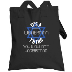 It's A Weinerman Thing You Wouldn't Understand Hebrew Jewish Name Tote