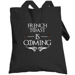 French Toast Is Coming Funny Foody Totebag