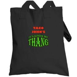 Taco John's  Its Kinda My Thang Funny Favorites Totebag