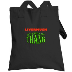 Livermush  Its Kinda My Thang Funny Favorites Totebag