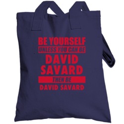 Be Yourself Unless You Can Be David Savard Columbus Hockey Totebag