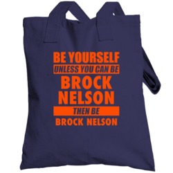 Be Yourself Unless You Can Be Brock Nelson New York Hockey Totebag