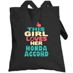 This Girl Loves Her Honda Accord Cool Car Enthusiasts Totebag