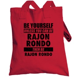 Be Yourself Unless You Can Be Rajon Rondo Chicago Basketball Totebag