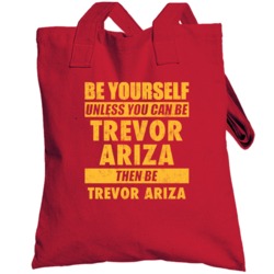 Be Yourself Unless You Can Be Trevor Ariza Houston Basketball Totebag