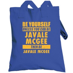 Be Yourself Unless You Can Be Javale Mcgee Golden State Basketball Tot