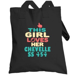 This Girl Loves Her Chevelle Ss 454 Cool Car Enthusiasts Totebag