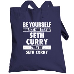 Be Yourself Unless You Can Be Seth Curry Dallas Basketball Totebag