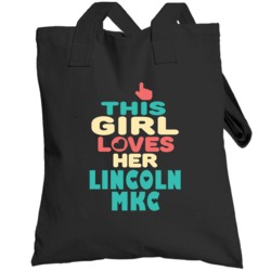 This Girl Loves Her Lincoln Mkc Cool Car Enthusiasts Totebag