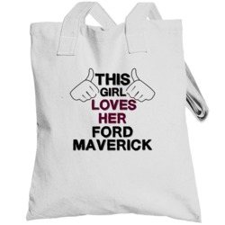 This Girl Loves Her Ford Maverick Cool Car Buff Totebag